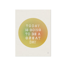 Load image into Gallery viewer, Great Day Quote Print
